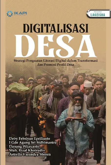 DIGITALISASI DESA: Strategi Penguatan Literasi Digital dalam Transformasi dan Promosi Profil Desa