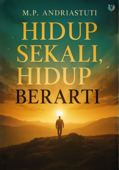 Hidup Sekali, Hidup Berarti