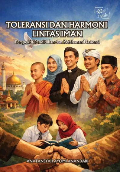 Toleransi dan Harmoni Lintas Iman : Perspektif Pendidikan dan Ketahanan Nasional