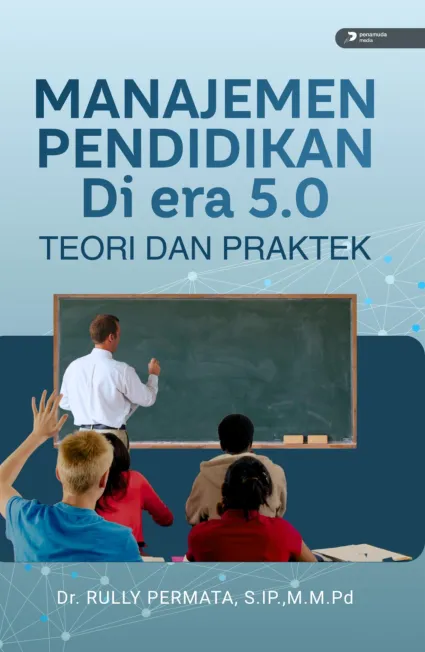 Manajemen Pendidikan di Era 5.0 Teori dan Praktek