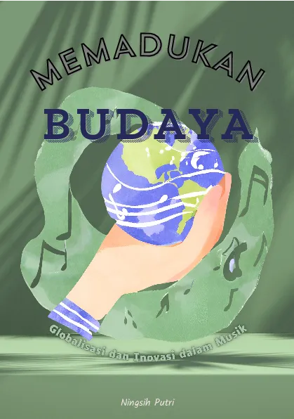Memadukan budaya: globalisasi dan inovasi dalam musik