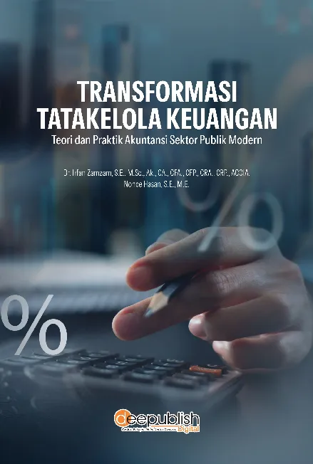 Transformasi Tatakelola Keuangan: Teori dan Praktik Akuntansi Sektor Publik Modern