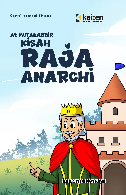 Serial Asmaul Husna: Kisah Raja Anarchi Al-Mutakabbir 