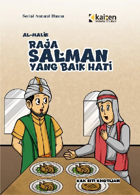 Serial Asmaul Husna: Al-Malik – Raja Salman yang Baik Hati