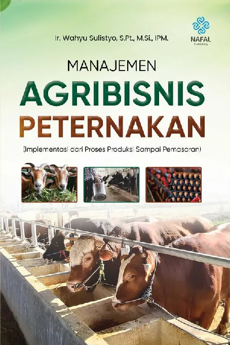 MANAJEMEN AGRIBISNIS PETERNAKAN (Implementasi dari Proses Produksi Sampai Pemasaran)
