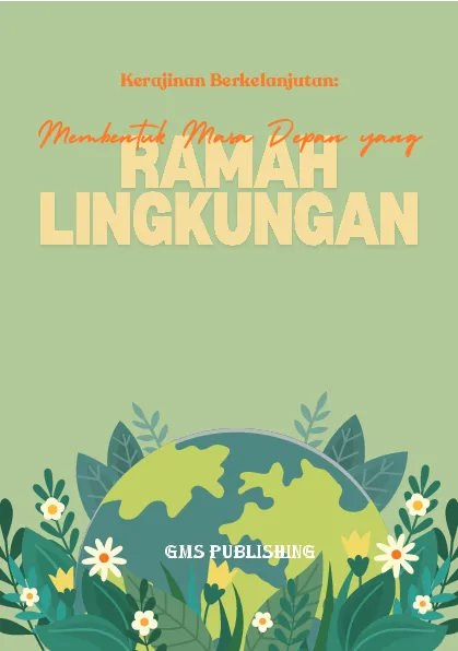 Kerajinan berkelanjutan: membentuk masa depan yang ramah lingkungan