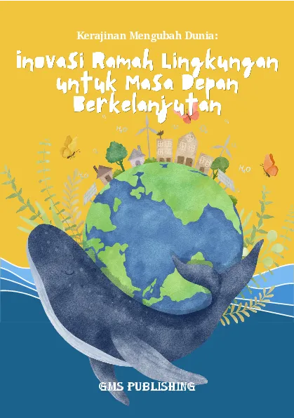 Kerajinan mengubah dunia: inovasi ramah lingkungan untuk masa depan berkelanjutan