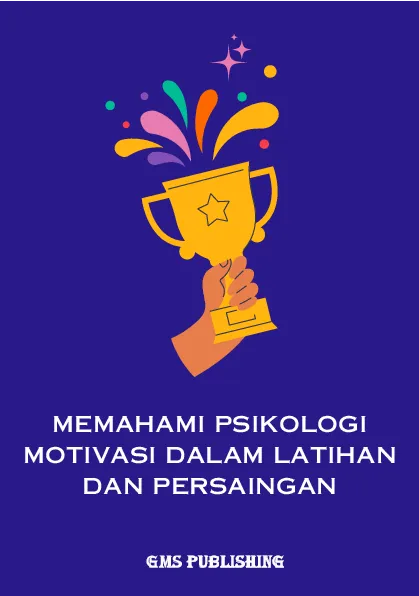 Memahami psikologi motivasi dalam latihan dan persaingan