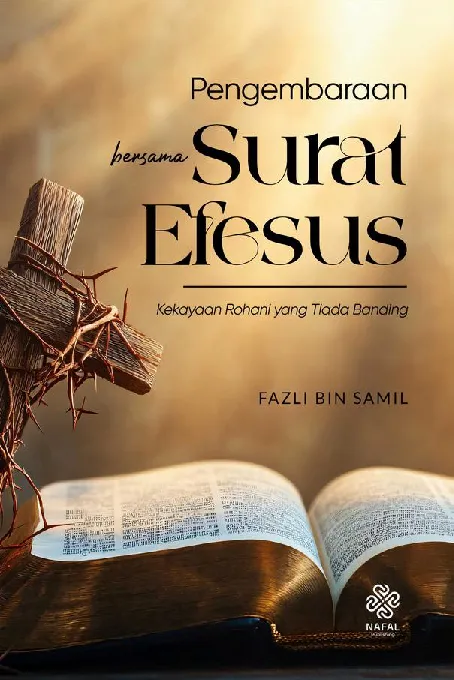 PENGEMBARAAN BERSAMA SURAT EFESUS: Kekayaan Rohani yang Tiada Tanding