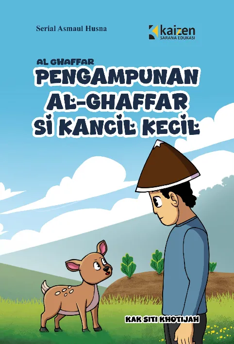 Serial Asmaul Husna: Al-Ghaffar – Pengampunan Al-Ghaffar dan Si Kancil Kecil
