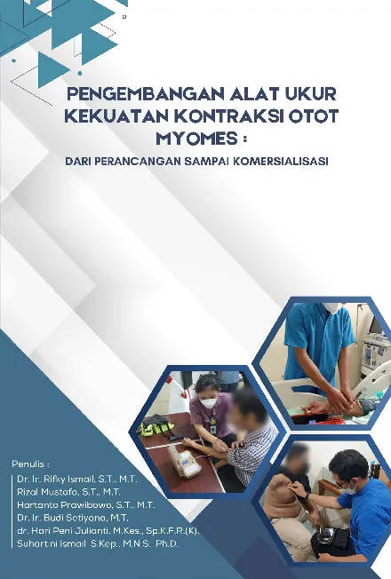 Pengembangan Alat Ukur Kekuatan Kontraksi Otot Myomes: dari Perancangan Sampai Komersialisasi