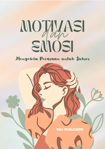 Motivasi dan emosi: mengelola perasaan untuk sukses