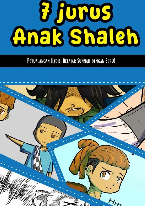 Tujuh jurus anak shaleh: petualangan hadits: belajar sunnah dengan seru