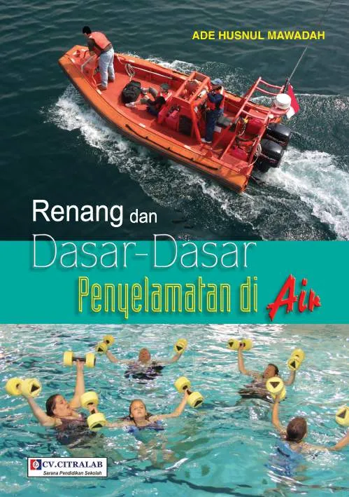 Renang dan Dasar-Dasar Penyelamatan di Air