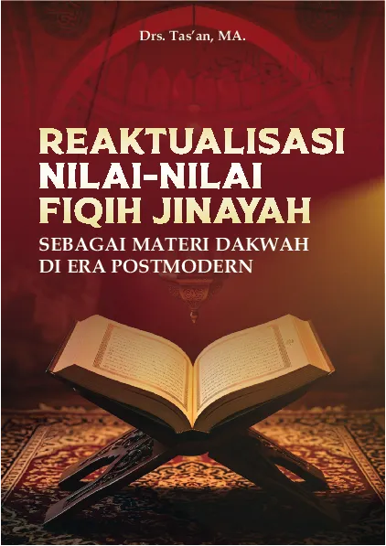 Reaktualisasi Nilai-Nilai Fiqih Jinayah Sebagai Materi Dakwah Di Era Postmodern