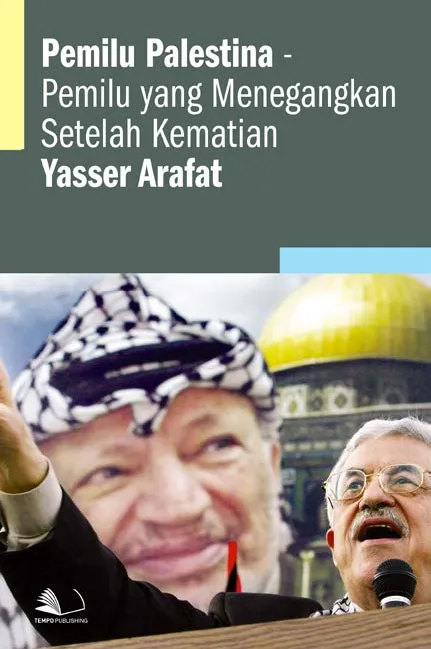 Pemilu Palestina - Pemilu yang Menegangkan Setelah Kematian Yasser Arafat