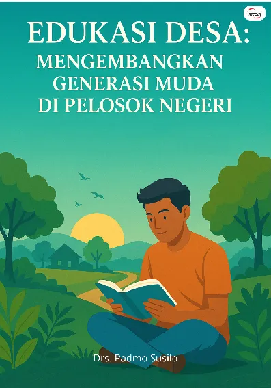 Edukasi Desa: Mengembangkan Generasi Muda di Pelosok Negeri