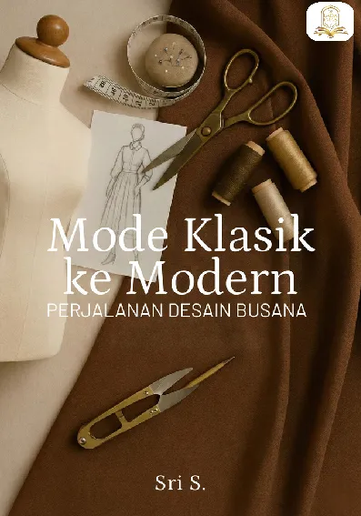 Mode Klasik ke Modern: Perjalanan Desain Busana