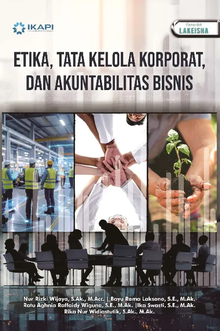 ETIKA, TATA KELOLA KORPORAT, DAN AKUNTABILITAS BISNIS