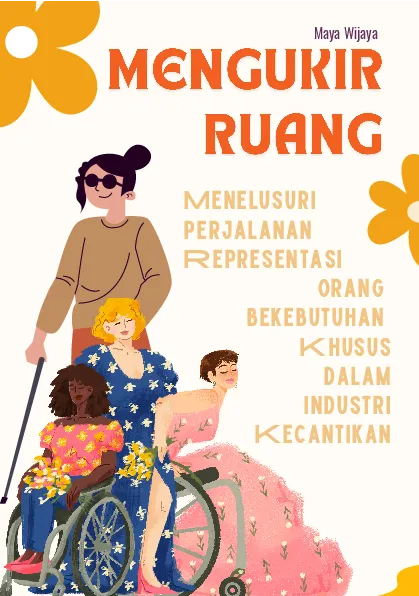 Mengukir ruang: perjuangan kecantikan orang berkebutuhan khusus dalam industri kecantikan