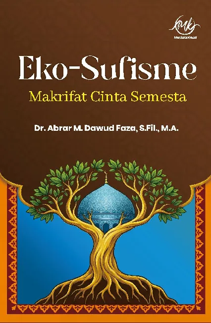 Eko-Sufisme: Makrifat Cinta Semesta