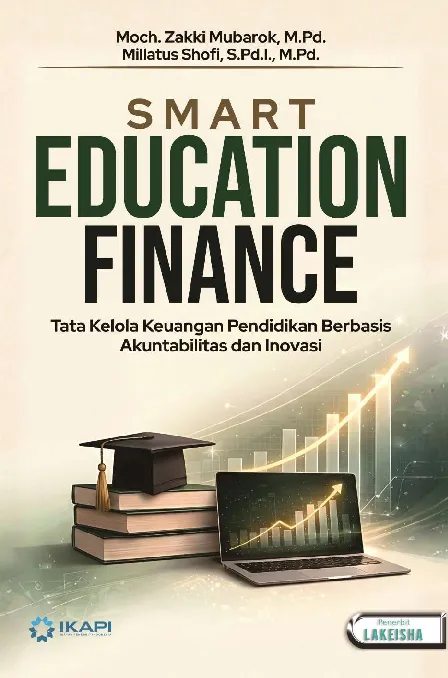 SMART EDUCATION FINANCE: Tata Kelola Keuangan Pendidikan Berbasis Akuntabilitas dan Inovasi