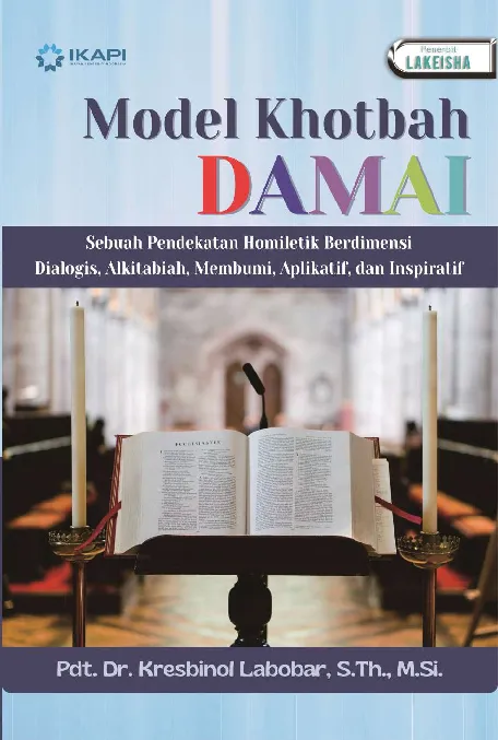 MODEL KHOTBAH DAMAI: Sebuah Pendekatan Homiletik Berdimensi Dialogis, Alkitabiah, Membumi, Aplikatif dan Inspiratif