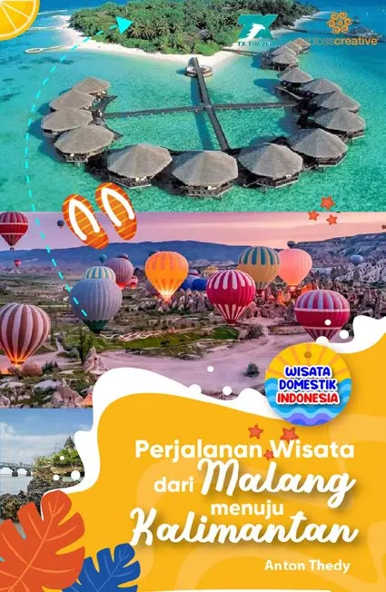 Perjalanan wisata dari Malang menuju Kalimantan