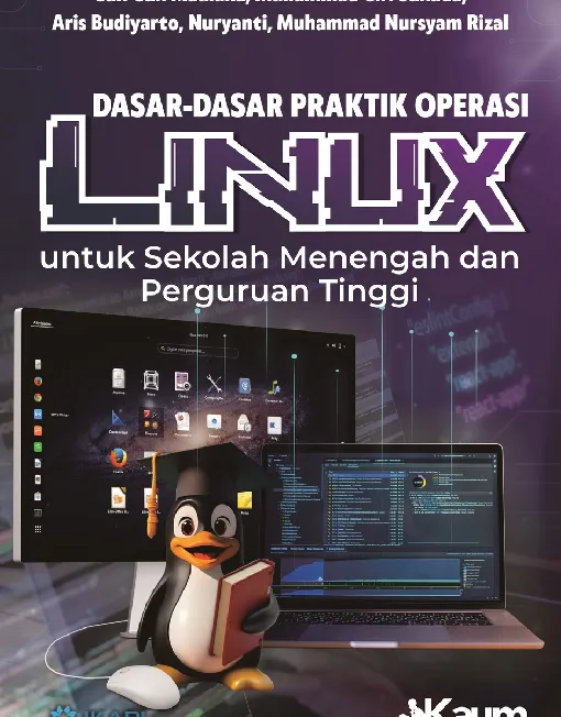 DASAR-DASAR PRAKTIK OPERASI LINUX: untuk Sekolah Menengah dan Perguruan Tinggi