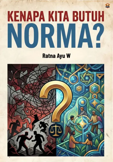 Kenapa Kita Butuh Norma?