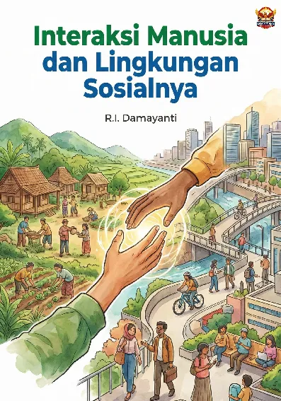 Interaksi Manusia dan Lingkungan Sosialnya