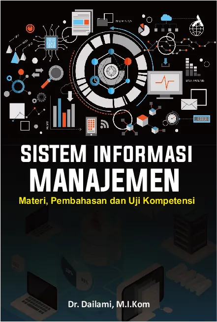 Sistem Infromasi Manajemen: Materi, Pembahasan dan Uji Kompetensi