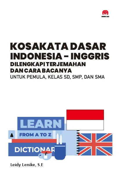 Kosakata Dasar Indonesia-Inggris di Lengkapi Terjemahan & Cara Bacanya untuk Pemula, Kelas SD, SMP, dan SMA