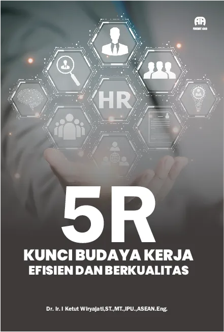 5R Kunci Budaya Kerja Efisien Dan Berkualitas
