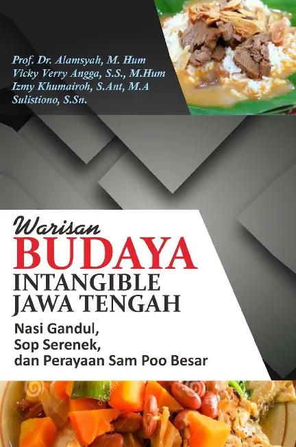 Warisan Budaya Intangible Jawa Tengah: Nasi Gandul, Sop Senerek, dan Perayaan Sam Poo Besar