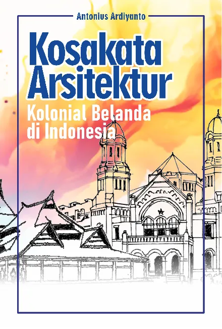 Kosakata Arsitektur Kolonial Belanda di Indonesia