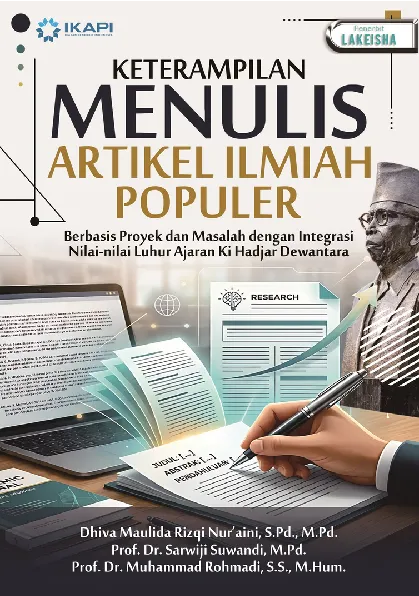 KETERAMPILAN MENULIS ARTIKEL ILMIAH POPULER: Berbasis Proyek dan Masalah dengan Integrasi Nilai-nilai Luhur Ajaran Ki Hadjar Dewantara