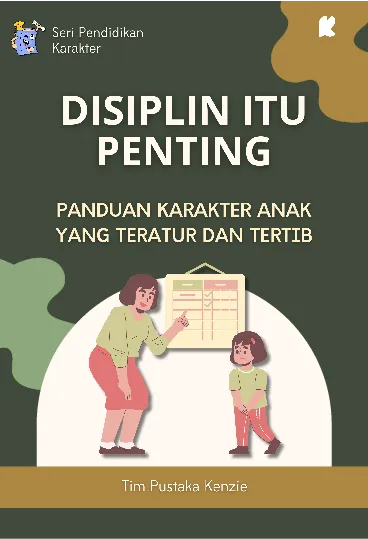 Disiplin Itu Penting: Panduan Karakter Anak yang Teratur dan Tertib