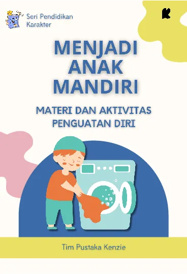 Menjadi Anak Mandiri: Materi dan Aktivitas Penguatan Diri