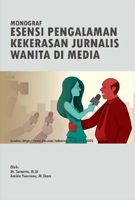 Monograf Esensi Pengalaman Kekerasan Jurnalis Wanita di Media