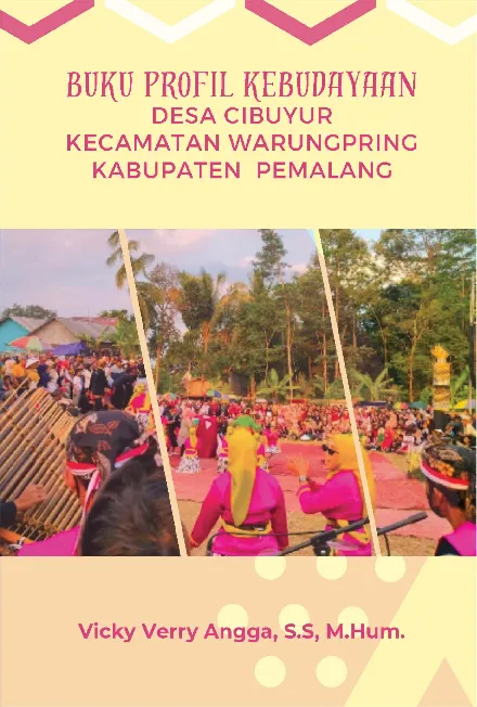 Buku Profil Kebudayaan Desa Cibuyur Kecamatan Warungpring Kabupaten Pemalang