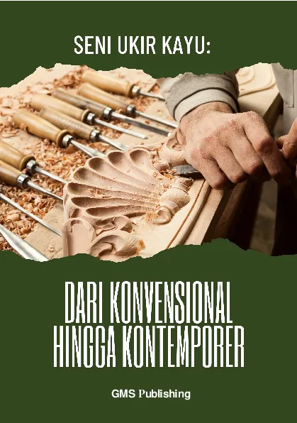Seni ukir kayu: dari konvensional hingga kontemporer