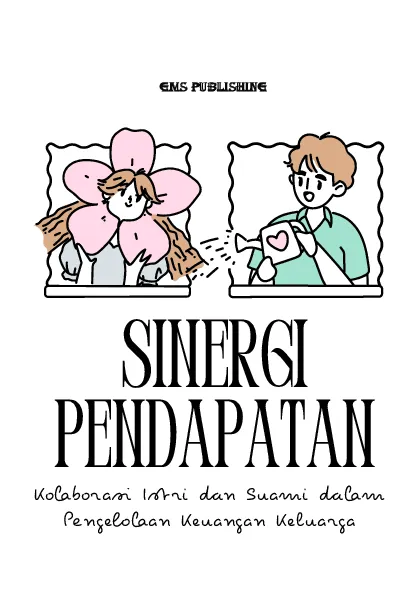 Sinergi pendapatan: kolaborasi istri dan suami dalam pengelolaan keuangan keluarga