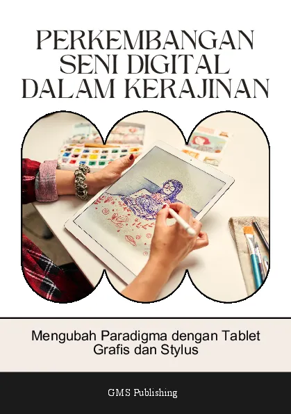 Perkembangan seni digital dalam kerajinan: mengubah paradigma dengan tablet grafis dan stylus