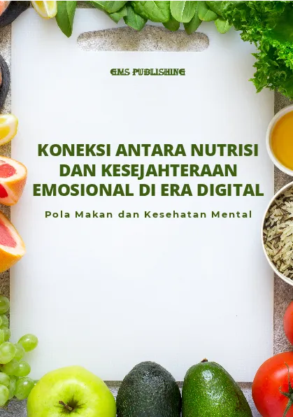 Pola makan dan kesehatan mental: koneksi antara nutrisi dan kesejahteraan emosional di era digital