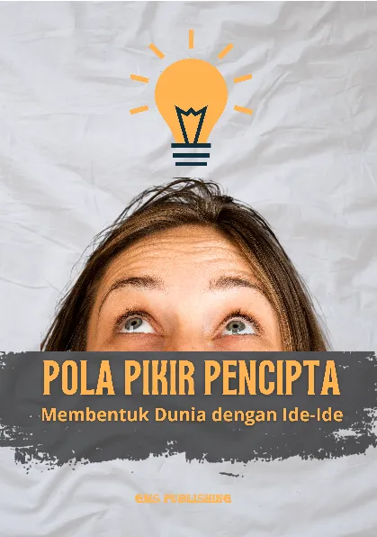 Pola pikir pencipta: membentuk dunia dengan ide-ide