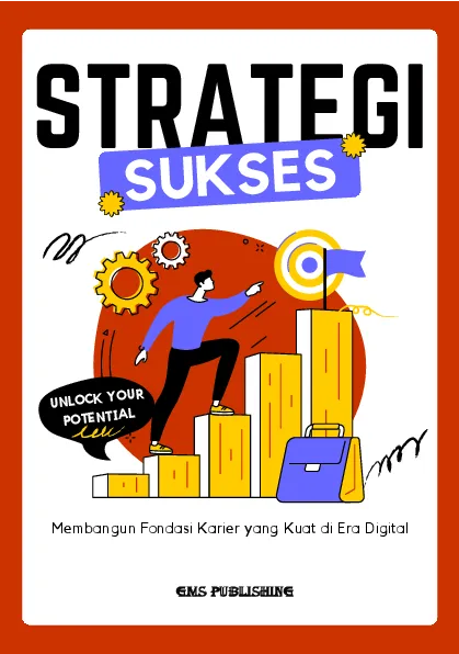 Strategi sukses: membangun fondasi karier yang kuat di era digital