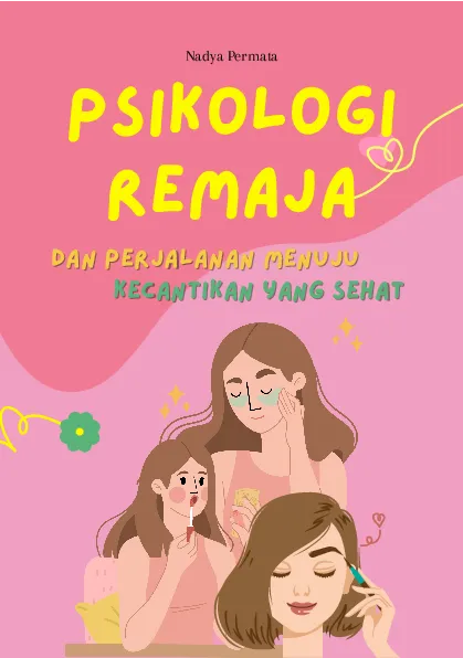 Psikologi masa remaja dan perjalanan menuju kecantikan yang sehat