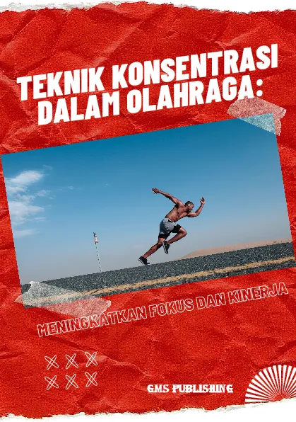 Teknik konsentrasi dalam olahraga: meningkatkan fokus dan kinerja
