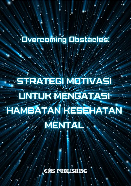 Overcoming obstacles: strategi motivasi untuk mengatasi hambatan kesehatan mental